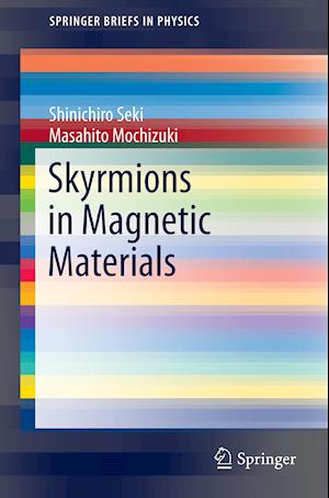 Skyrmions in Magnetic Materials