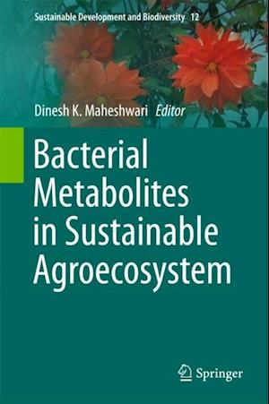 Bacterial Metabolites in Sustainable Agroecosystem