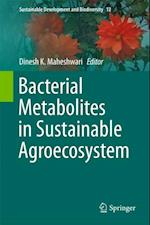 Bacterial Metabolites in Sustainable Agroecosystem