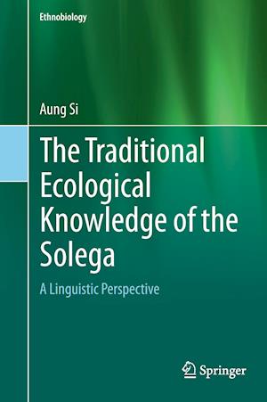 The Traditional Ecological Knowledge of the Solega