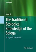 Traditional Ecological Knowledge of the Solega