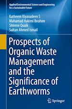 Prospects of Organic Waste Management and the Significance of Earthworms