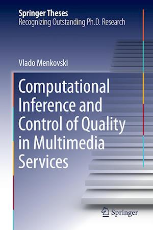 Computational Inference and Control of Quality in Multimedia Services
