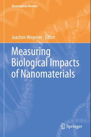 Measuring Biological Impacts of Nanomaterials