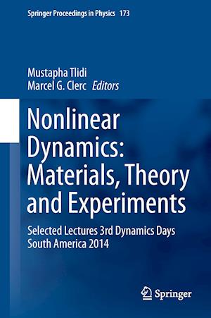 Nonlinear Dynamics: Materials, Theory and Experiments