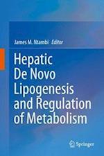 Hepatic De Novo Lipogenesis and Regulation of Metabolism