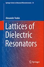 Lattices of Dielectric Resonators