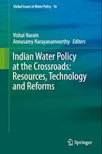 Indian Water Policy at the Crossroads: Resources, Technology and Reforms