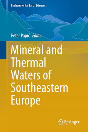 Mineral and Thermal Waters of Southeastern Europe