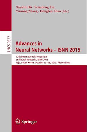 Advances in Neural Networks – ISNN 2015