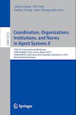 Coordination, Organizations, Institutions, and Norms in Agent Systems X