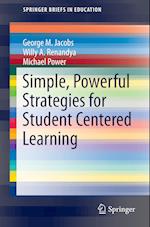 Simple, Powerful Strategies for Student Centered Learning