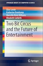 Two Bit Circus and the Future of Entertainment