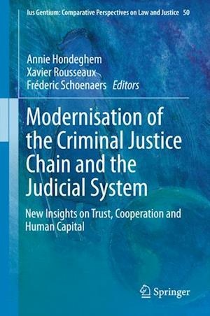 Modernisation of the Criminal Justice Chain and the Judicial System