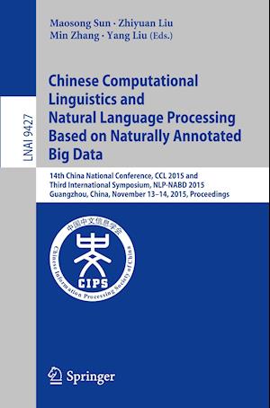 Chinese Computational Linguistics and Natural Language Processing Based on Naturally Annotated Big Data