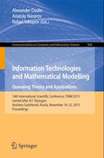 Information Technologies and Mathematical Modelling - Queueing Theory and Applications