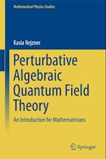Perturbative Algebraic Quantum Field Theory