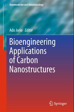 Bioengineering Applications of Carbon Nanostructures