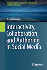 Interactivity, Collaboration, and Authoring in Social Media