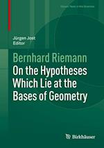 On the Hypotheses Which Lie at the Bases of Geometry