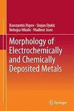 Morphology of Electrochemically and Chemically Deposited Metals