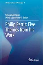 Philip Pettit: Five Themes from his Work