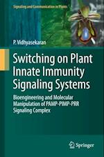 Switching on Plant Innate Immunity Signaling Systems