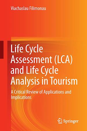 Life Cycle Assessment (LCA) and Life Cycle Analysis in Tourism