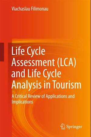 Life Cycle Assessment (LCA) and Life Cycle Analysis in Tourism