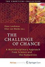 The Challenge of Chance : A Multidisciplinary Approach from Science and the Humanities 