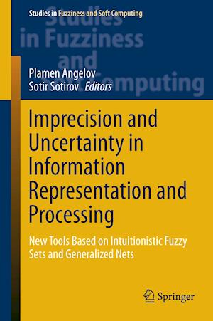 Imprecision and Uncertainty in Information Representation and Processing