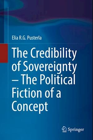 Credibility of Sovereignty - The Political Fiction of a Concept