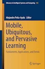 Mobile, Ubiquitous, and Pervasive Learning