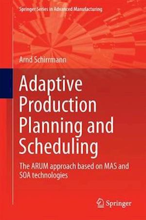 Adaptive Production Planning and Scheduling