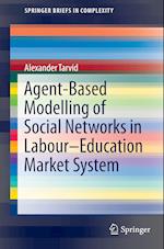 Agent-Based Modelling of Social Networks in Labour–Education Market System