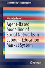 Agent-Based Modelling of Social Networks in Labour-Education Market System