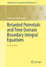 Retarded Potentials and Time Domain Boundary Integral Equations