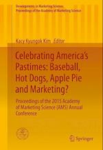 Celebrating America’s Pastimes: Baseball, Hot Dogs, Apple Pie and Marketing?