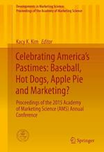 Celebrating America's Pastimes: Baseball, Hot Dogs, Apple Pie and Marketing?
