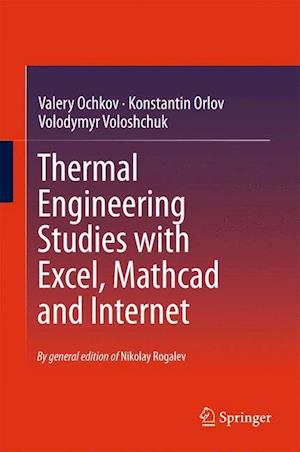 Thermal Engineering Studies with Excel, Mathcad and Internet