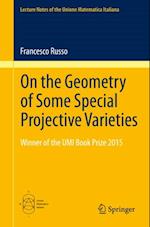 On the Geometry of Some Special Projective Varieties