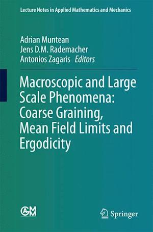 Macroscopic and Large Scale Phenomena: Coarse Graining, Mean Field Limits and Ergodicity