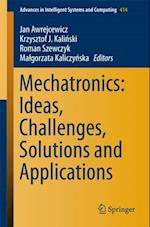 Mechatronics: Ideas, Challenges, Solutions and Applications