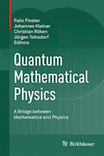 Quantum Mathematical Physics