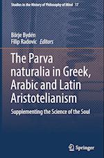 The Parva naturalia in Greek, Arabic and Latin Aristotelianism