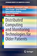 Distributed Computing and Monitoring Technologies for Older Patients