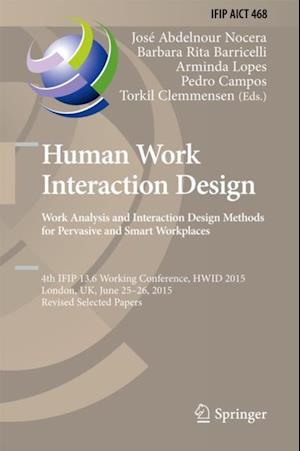 Human Work Interaction Design: Analysis and Interaction Design Methods for Pervasive and Smart Workplaces