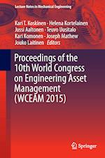 Proceedings of the 10th World Congress on Engineering Asset Management (WCEAM 2015)