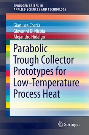 Parabolic Trough Collector Prototypes for Low-Temperature Process Heat