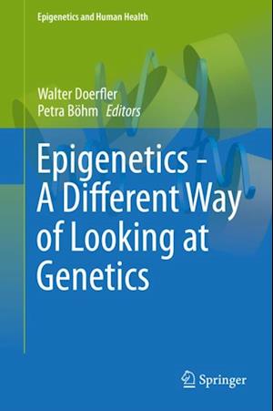 Epigenetics - A Different Way of Looking at Genetics